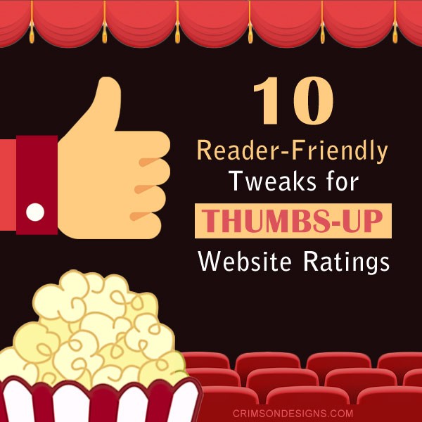 10 Reader-Friendly Tweaks for Thumbs-Up Website Ratings