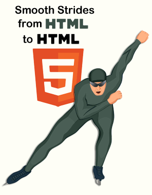 Smooth Strides from HTML to HTML5