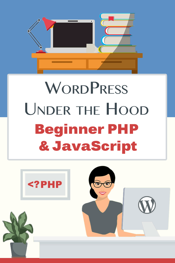 WordPress Tutorial: Beginner PHP and JavaScript