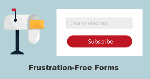 Step 5: frustration-free forms