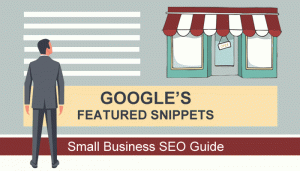Google's Featured Snippets: Small Business SEO Guide