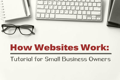 How Websites Work Tutorial for small business owners